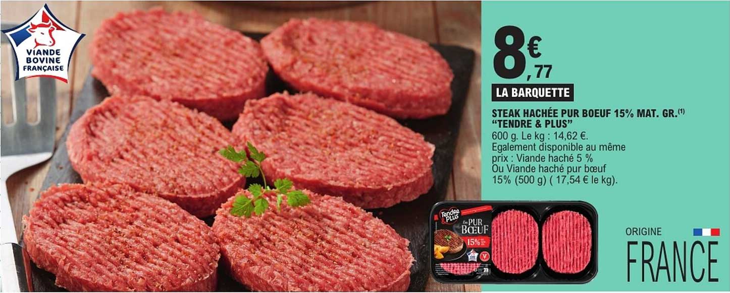 STEAK HACHÉ PUR BOEUF 15% MAT. GR. “TENDRE & PLUS”