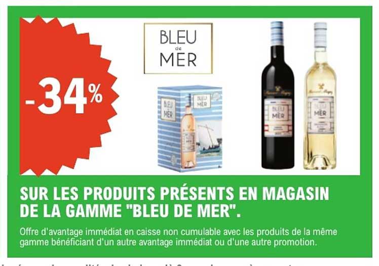 SUR LES PRODUITS PRÉSENTS EN MAGASIN DE LA GAMME "BLEU DE MER".