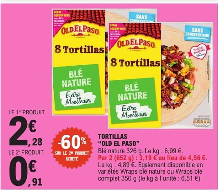 TORTILLAS “OLD EL PASO” Blé nature 326 g. Le kg : 6,99 €.