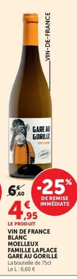 VIN DE FRANCE BLANC MOELLEUX FAMILLE LAPLACE GARE AU GORILLE
