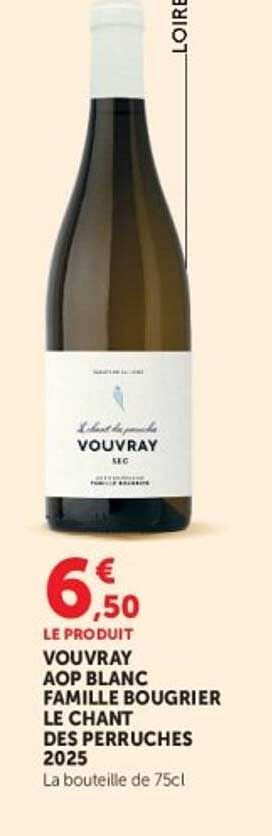 VOUVRAY AOP BLANC FAMILLE BOUGRIER LE CHANT DES PERRUCHES 2025