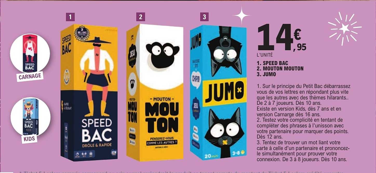 1. SPEED BAC 2. MOUTON MOUTON 3. JUMO