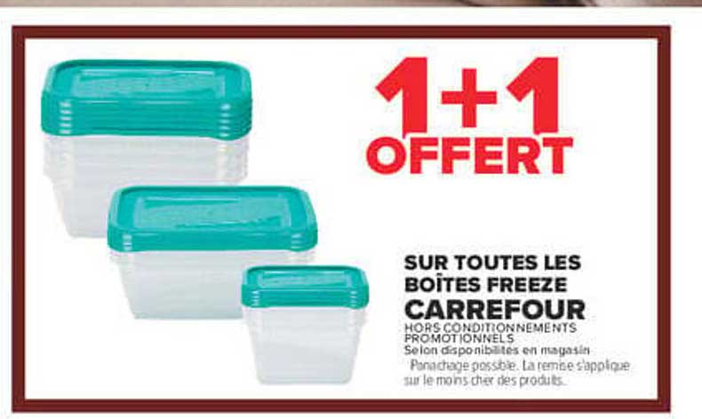 1+1 OFFERT SUR TOUTES LES BOITES FREEZE CARREFOUR