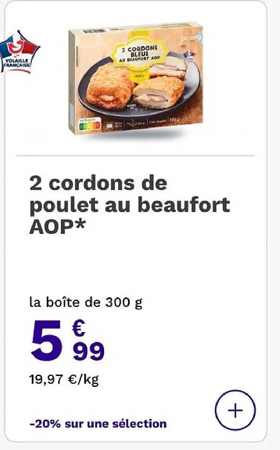 2 cordons de poulet au beaufort AOP*