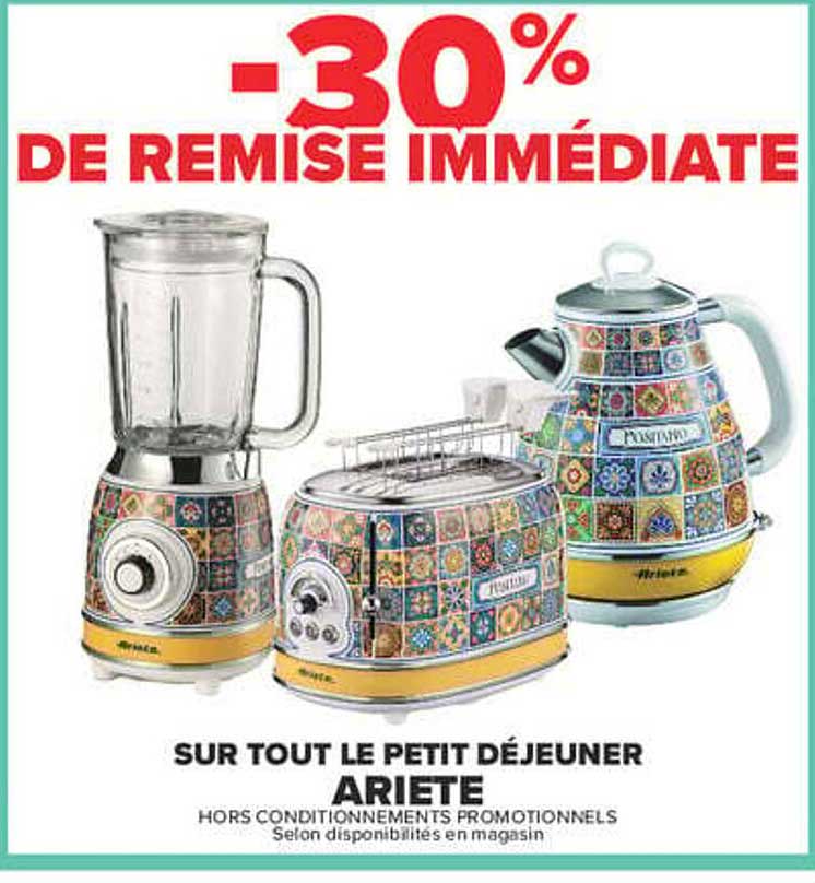 -30% DE REMISE IMMÉDIATE SUR TOUT LE PETIT DÉJEUNER ARIETE
