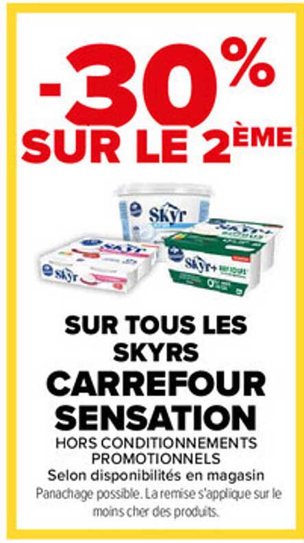 -30% SUR LE 2ÈME SUR TOUS LES SKYRS CARREFOUR SENSATION