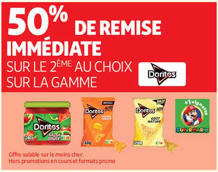 50% DE REMISE IMMEDIATE SUR LE 2EME AU CHOIX SUR LA GAMME Doritos