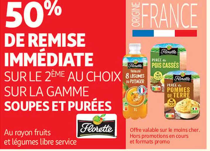 50% DE REMISE IMMÉDIATE SUR LE 2ÈME AU CHOIX SUR LA GAMME SOUPES ET PURÉES