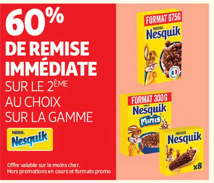 60% DE REMISE IMMÉDIATE SUR LE 2ÈME AU CHOIX SUR LA GAMME Nestlé Nesquik
