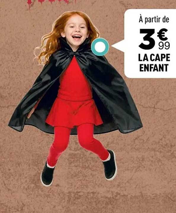 À partir de 3€99 LA CAPE ENFANT