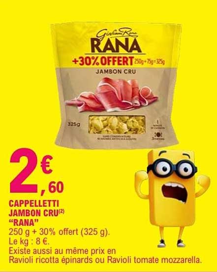 CAPPELLETTI JAMBON CRU(2) “RANA” 250 g + 30% offert (325 g)