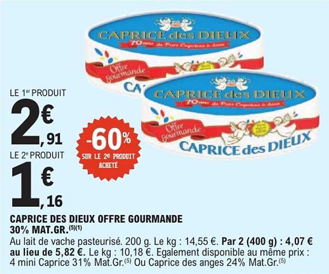 CAPRICE DES DIEUX OFFRE GOURMANDE 30% MAT.GR.(5)(1)
