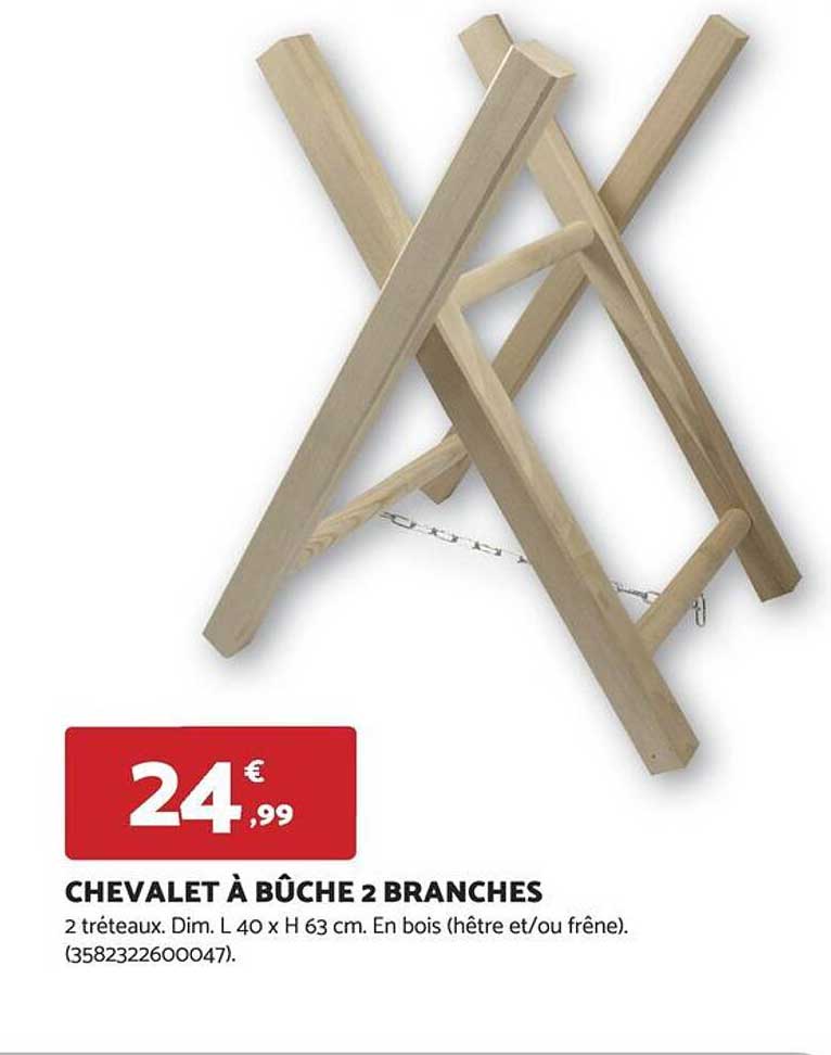 CHEVALET À BÛCHE 2 BRANCHES