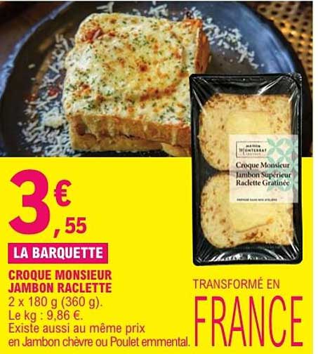 CROQUE MONSIEUR JAMBON RACLETTE 2 x 180 g (360 g)