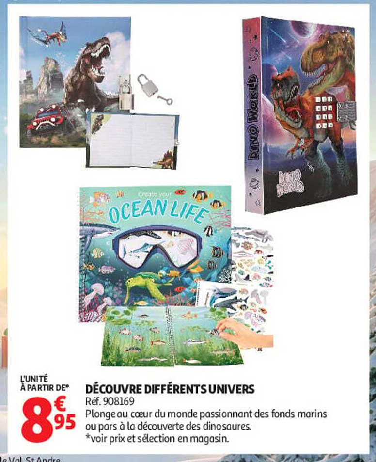 DÉCOUVRE DIFFÉRENTS UNIVERS