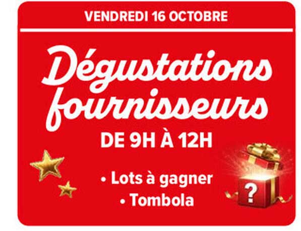 Dégustations gourmeurs DE 9H À 12H • Lots à gagner • Tombola