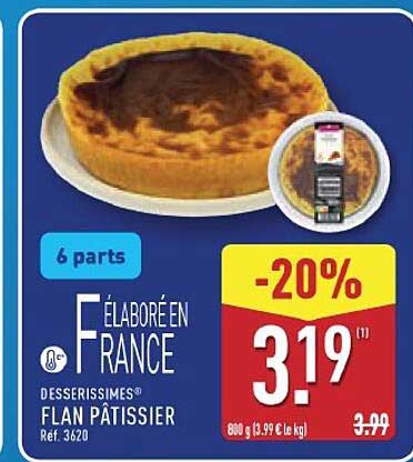 F ÉLABORÉ EN FRANCE DESSERTISSIME® FLAN PÂTISSIER Réf. 3620
