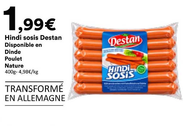 Hindi sosis Destan Disponible en Dinde Poulet Nature 400g - 4,98€/kg