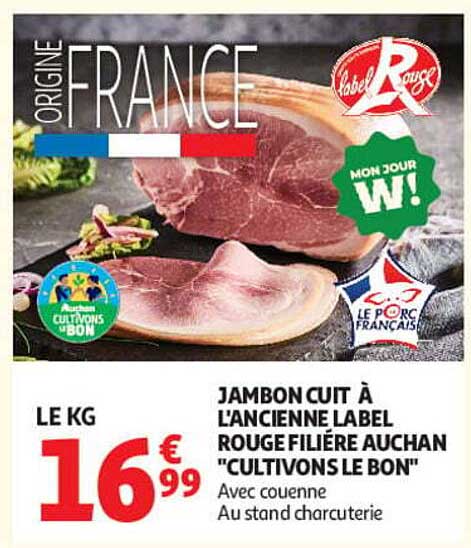 JAMBON CUIT À L'ANCIENNE LABEL ROUGE FILIÈRE AUCHAN C'ULTIVONS LE BON