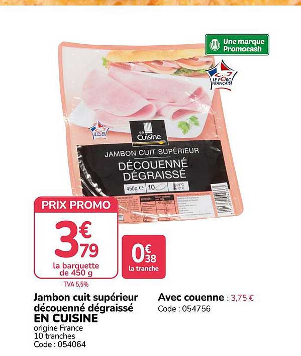 Jambon cuit supérieur découenné dégraissé EN CUISINE