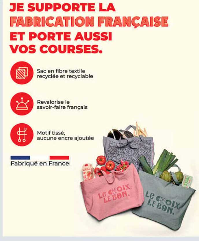 JE SUPPORTE LA FABRICATION FRANÇAISE ET PORTE AUSSI VOS COURSES.