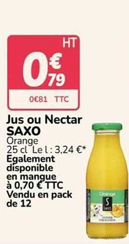 Jus ou Nectar SAXO Orange 25 cl Le L : 3,24 €*