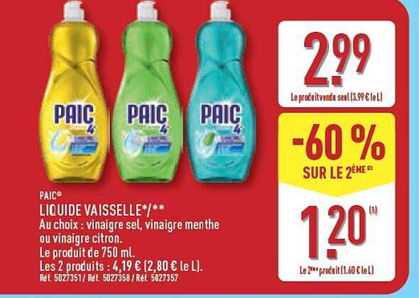 PAIC® LIQUIDE VAISSELLE*/** Au choix : vinaigre sel, vinaigre menthe ou vinaigre citron.