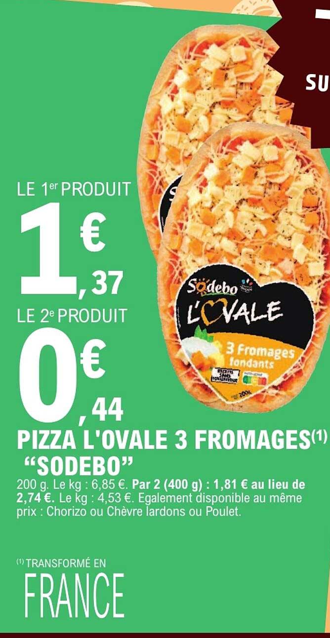 PIZZA L'OVALE 3 FROMAGES(1) “SODEBO”
