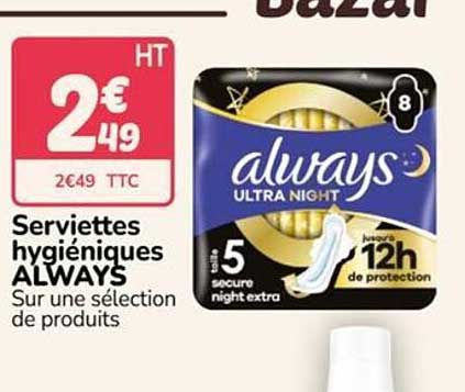 Serviettes hygiéniques ALWAYS Sur une sélection de produits