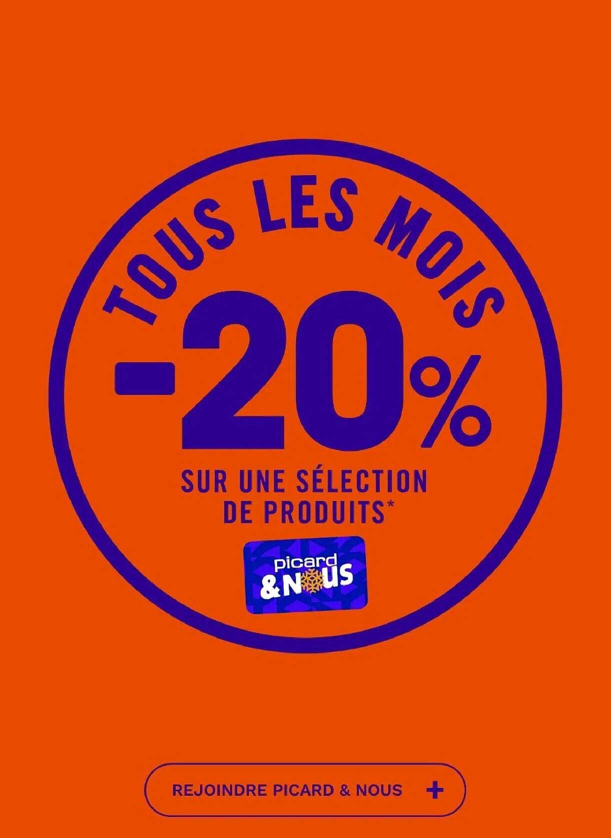 TOUS LES MOIS -20% SUR UNE SÉLECTION DE PRODUITS*
