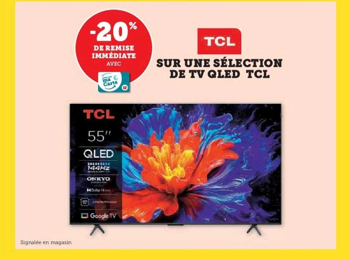 -20% DE REMISE IMMÉDIATE SUR UNE SÉLECTION DE TV QLED TCL