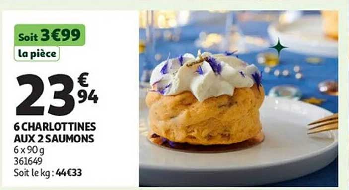 6 CHARLOTTINES AUX 2 SAUMONS