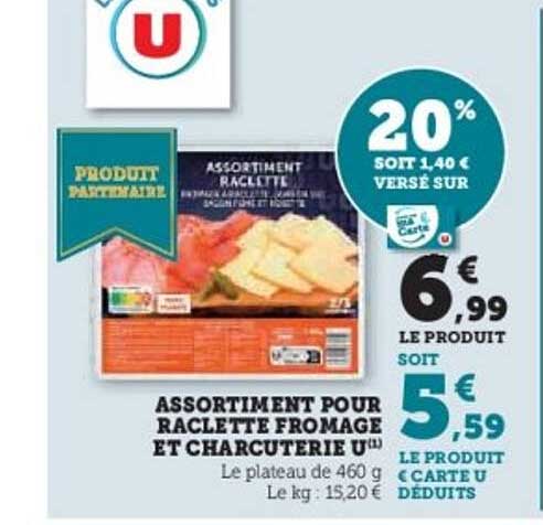 ASSORTIMENT POUR RACLETTE FROMAGE ET CHARCUTERIE U
