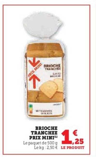 BRIOCHE TRANCHEE PRIX MINIT