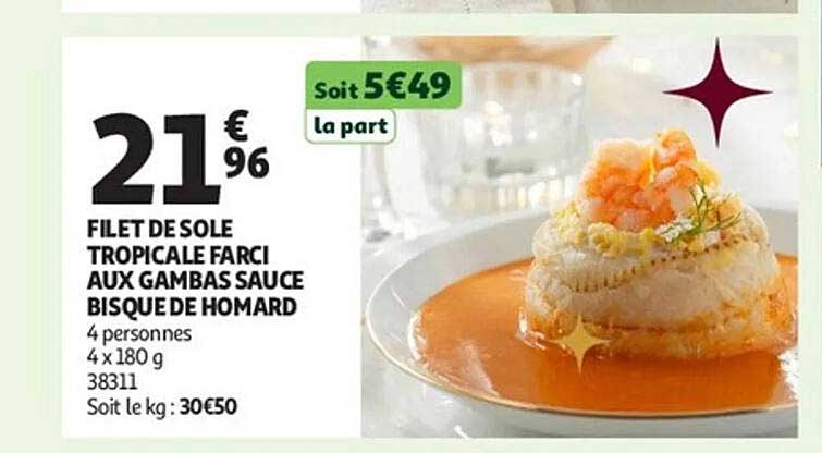 FILET DE SOLE TROPICALE FARCI AUX GAMBAS SAUCE BISQUE DE HOMARD