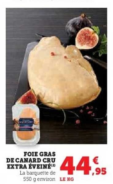 FOIE GRAS DE CANARD CRU EXTRA ÉVEINÉ
