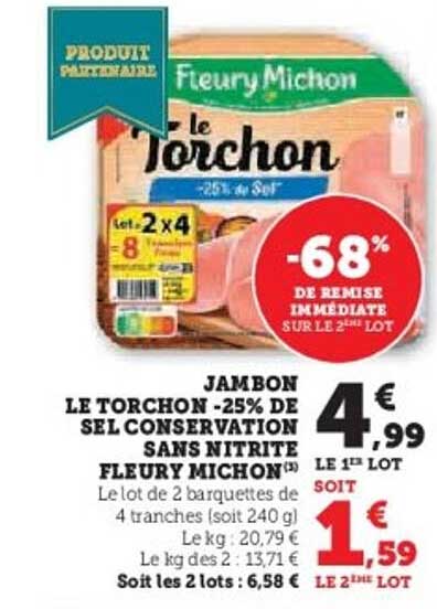 JAMBON LE TORCHON -25% DE SEL CONSERVATION SANS NITRITE FLEURY MICHON