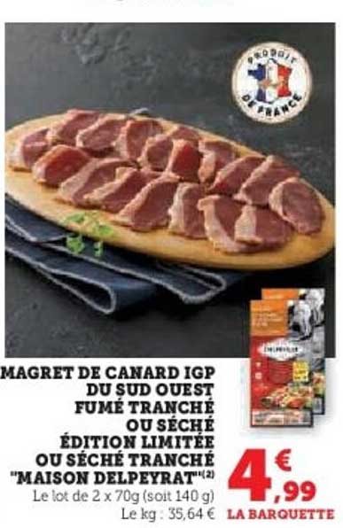MAGRET DE CANARD IGP DU SUD OUEST FUMÉ TRANCHÉ OU SÉCHÉ ÉDITION LIMITÉE "MAISON DELPEYRAT"