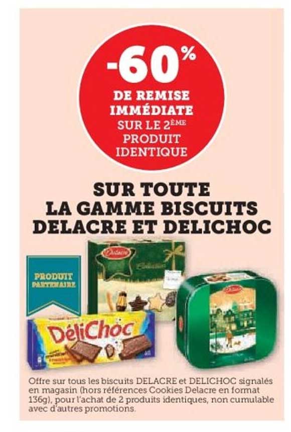 SUR TOUTE LA GAMME BISCUITS DELACRE ET DELICHOCK