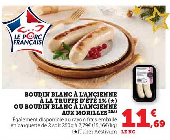 BOUDIN BLANC À L'ANCIENNE À LA TRUFFE D'ÉTÉ 1% (*) OU BOUDIN BLANC À L'ANCIENNE AUX MORILLES(2)(A)