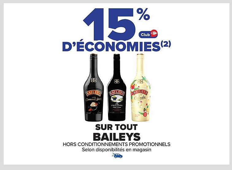 15 % D'ÉCONOMIES SUR TOUT BAILEYS