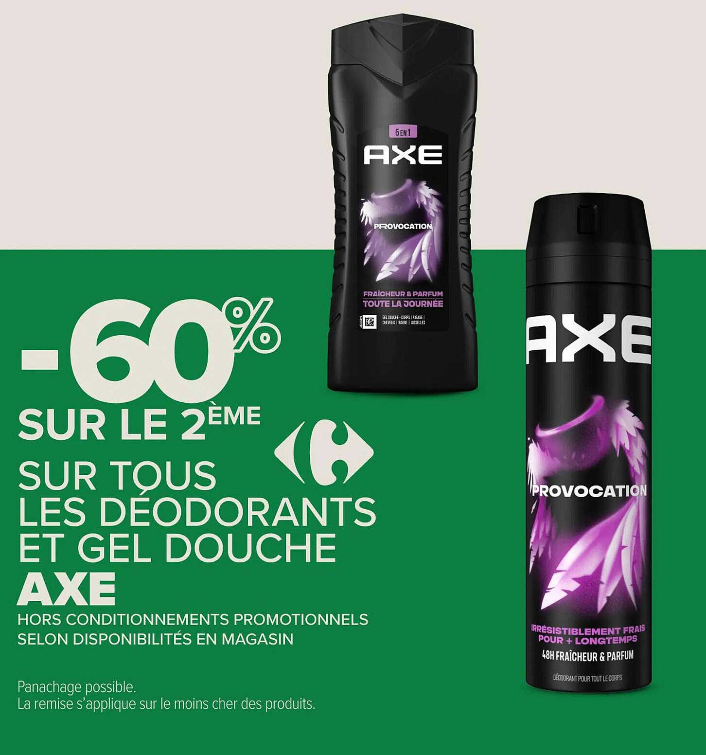 -60% SUR LE 2ème sur tous les déodorants et gel douche AXE