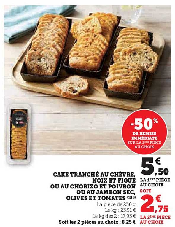 CAKE TRANCHÉ AU CHÈVRE, NOIX ET FIGUE OU AU CHORIZO ET POIVRON OU AU JAMBON SEC, OLIVES ET TOMATES (1 LB)