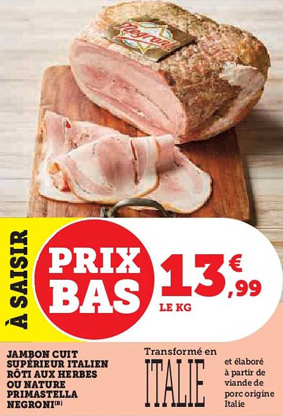 JAMBON CUIT SUPÉRIEUR ITALIEN RÔTI AUX HERBES OU NATURE PRIMASTELLA NEGRONI