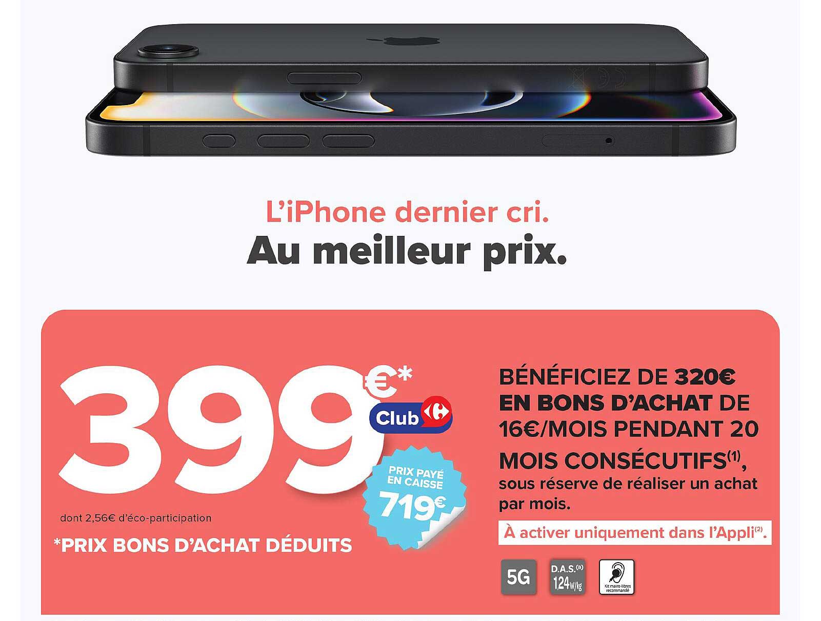 L’iPhone dernier cri. Au meilleur prix.