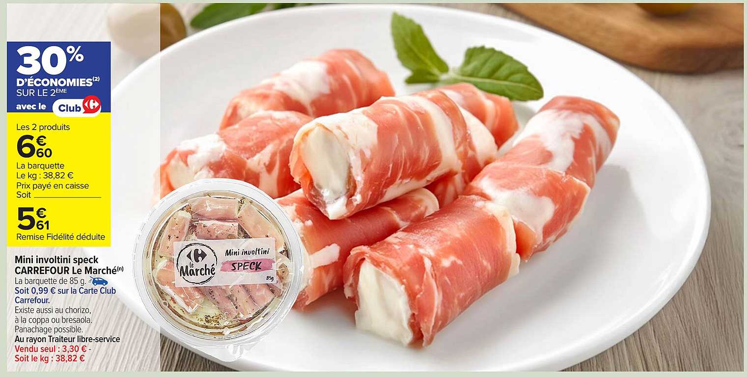 Mini involtini speck CARREFOUR Le Marché