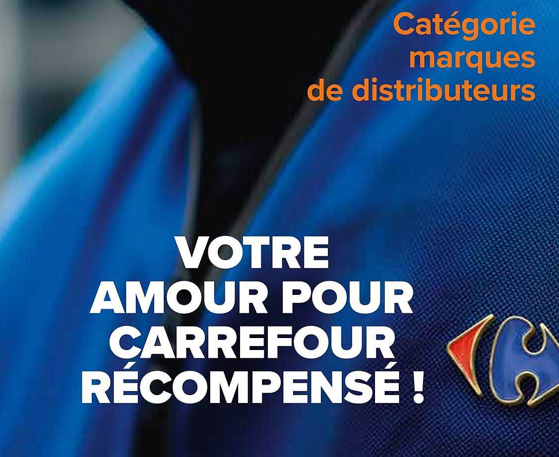Votre amour pour Carrefour récompensé !