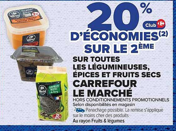 20% d'économies(2) sur le 2ème sur toutes les légumineuses, épices et fruits secs Carrefour Le Marché