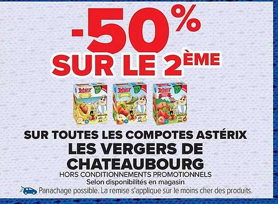 -50% SUR LE 2ÈME SUR TOUTES LES COMPOTES ASTÉRIX LES VERGERS DE CHATEAUBOURG