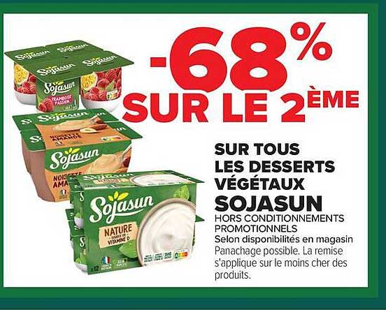 -68% SUR LE 2ÈME SUR TOUS LES DESSERTS VÉGÉTAUX SOJASUN
